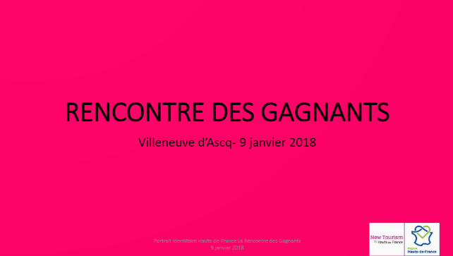 Portrait des Hauts-de-France | La Rencontre des Gagnants – Janvier 2018